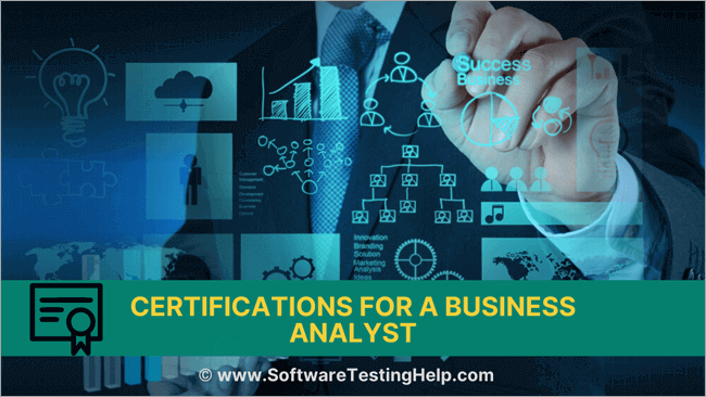 Top 10 Business Analyst Certifications to Have