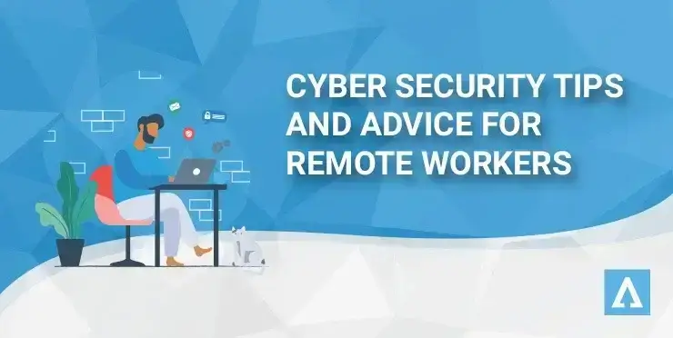 7 IT security tips for a remote workforce