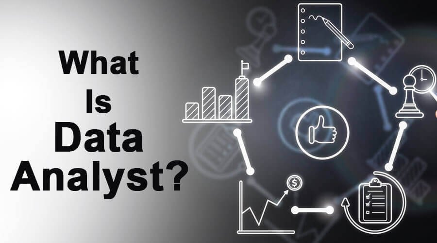 What does a Data Analyst do and how to become one in 2022?