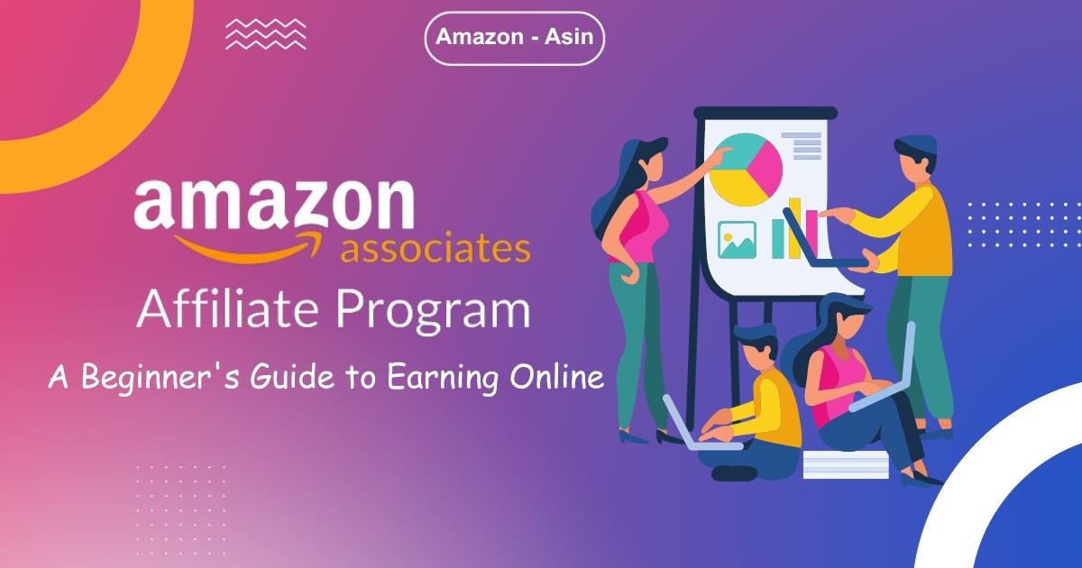 A Comprehensive Guide to the Amazon Affiliate Program